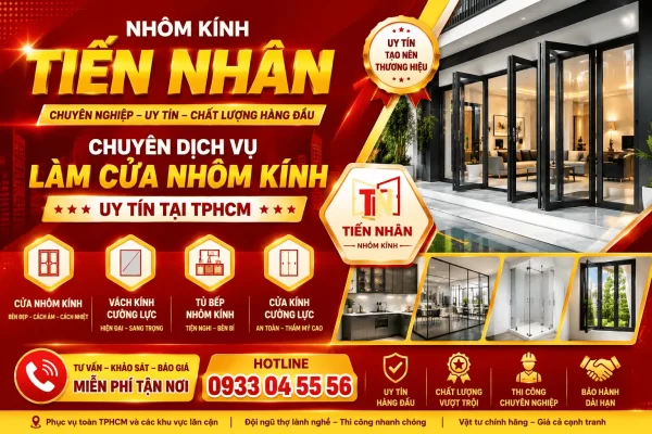 Địa Chỉ Làm Cửa Nhôm Kính TPHCM Gần Đây Uy Tín - Nhôm Kính Tiến Nhân